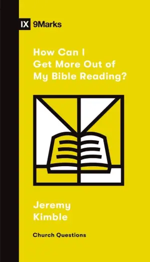 Cover of How Can I Get More out of My Bible Reading?