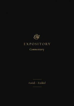ESV Expository Commentary (Volume 6)