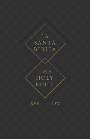 ESV Spanish/English Parallel Bible (La Santa Biblia RVR 1960 / The Holy Bible ESV, Paperback)