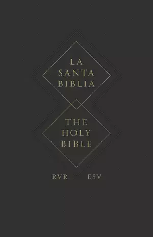 ESV Spanish/English Parallel Bible (La Santa Biblia RVR 1960 / The Holy Bible ESV, Paperback)