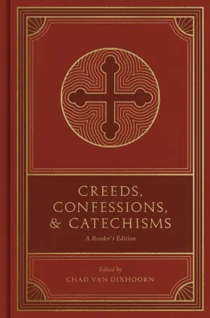 Cover of Creeds, Confessions, and Catechisms