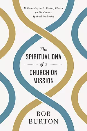 The Spiritual DNA of a Church on Mission