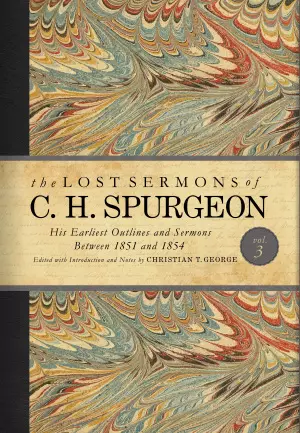 Lost Sermons of C. H. Spurgeon Volume III