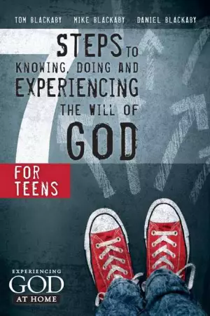 Seven Steps To Knowing And Doing The Will of God for Teens