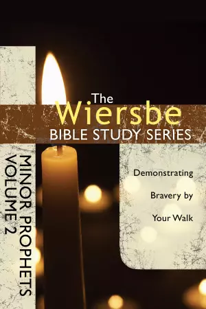 Wiersbe Bible Study Series: Minor Prophets Vol. 2