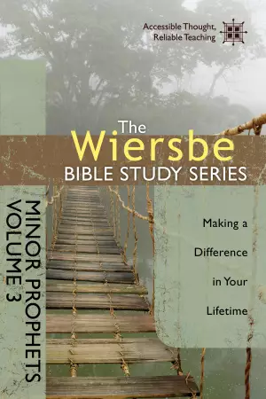 Wiersbe Bible Study Series: Minor Prophets Vol. 3