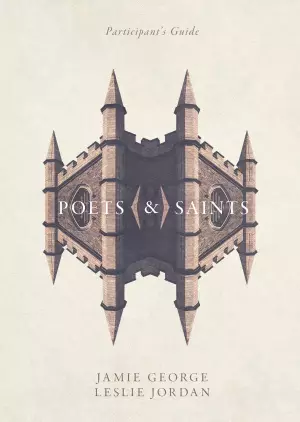 Poets and Saints Participant's Guide