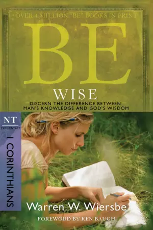 Be Wise: 1 Corinthians