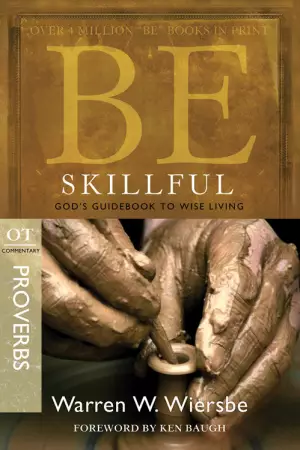 Be Skillful: Proverbs