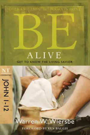 Be Alive John 1-12