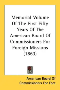 Memorial Volume of the First Fifty Years of the American Board of Commissioners for Foreign Missions (1863)
