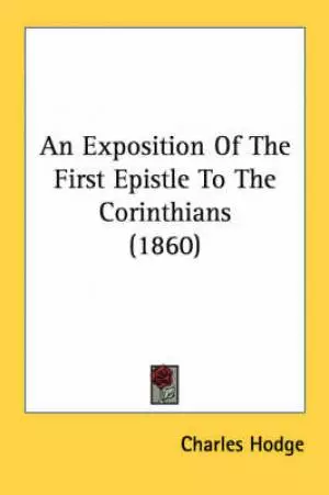 An Exposition Of The First Epistle To The Corinthians (1860)