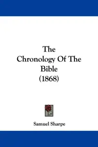 The Chronology Of The Bible (1868)