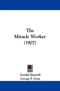 The Miracle Worker (1907)