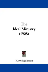 The Ideal Ministry (1908)