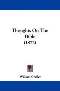 Thoughts On The Bible (1872)