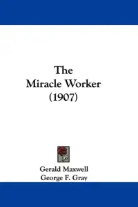 The Miracle Worker (1907)