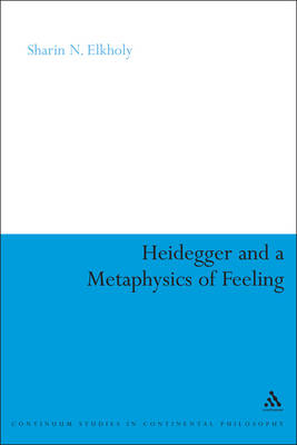 Heidegger And A Metaphysics Of Feeling