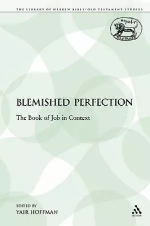 A Blemished Perfection: The Book of Job in Context