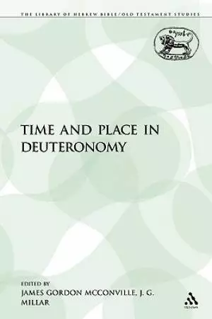 Time and Place in Deuteronomy