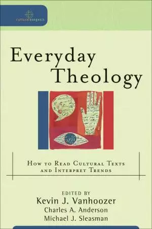 Everyday Theology (Cultural Exegesis) [eBook]