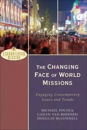 The Changing Face of World Missions (Encountering Mission) [eBook]