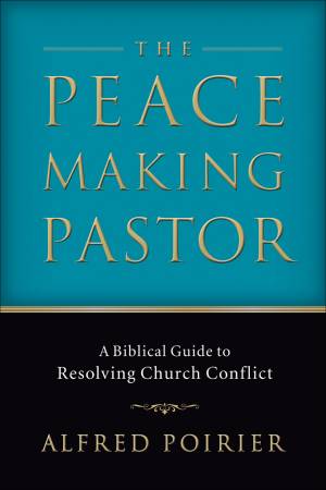 The Peacemaking Pastor [eBook]