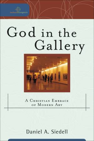 God in the Gallery (Cultural Exegesis) [eBook]
