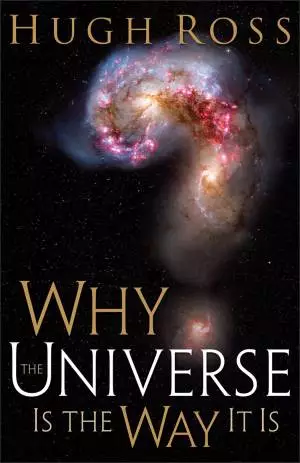 Why the Universe Is the Way It Is [eBook]