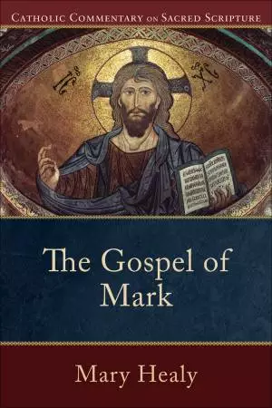 The Gospel of Mark (Catholic Commentary on Sacred Scripture) [eBook]