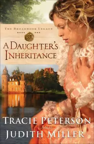 A Daughter's Inheritance (The Broadmoor Legacy Book #1) [eBook]
