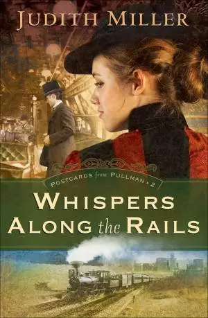 Whispers Along the Rails (Postcards from Pullman Book #2) [eBook]
