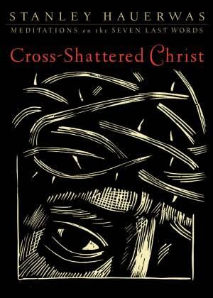 Cross-Shattered Christ [eBook]