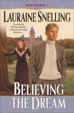 Believing the Dream (Return to Red River Book #2) [eBook]