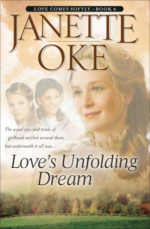 Love's Unfolding Dream (Love Comes Softly Book #6) [eBook]