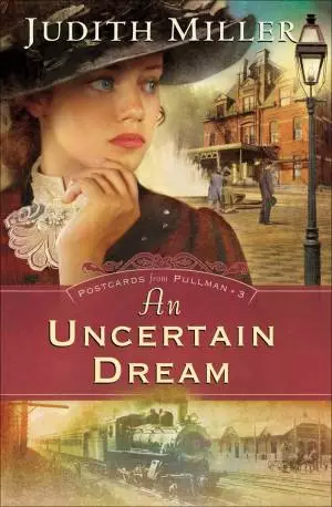 An Uncertain Dream (Postcards from Pullman Book #3) [eBook]
