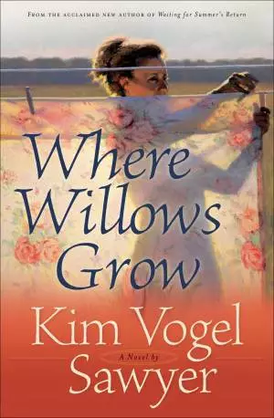 Where Willows Grow (Heart of the Prairie Book #10) [eBook]