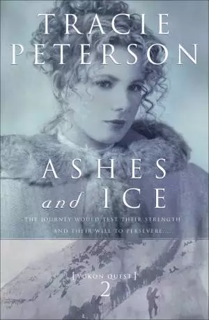 Ashes and Ice (Yukon Quest Book #2) [eBook]