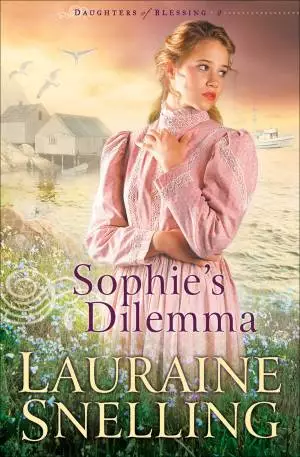 Sophie's Dilemma (Daughters of Blessing Book #2) [eBook]