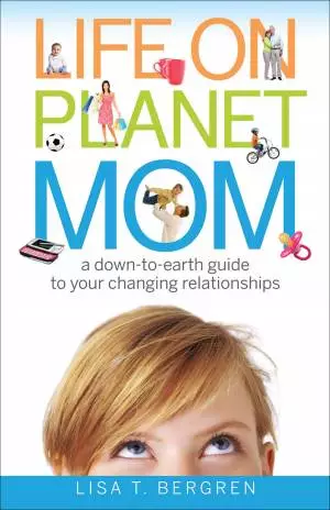 Life on Planet Mom [eBook]