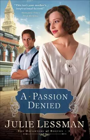 A Passion Denied (The Daughters of Boston Book #3) [eBook]