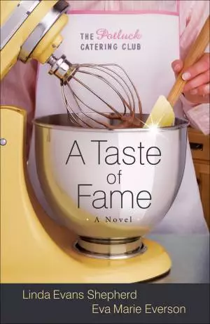 A Taste of Fame (The Potluck Catering Club Book #2) [eBook]
