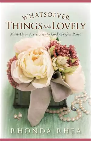Whatsoever Things Are Lovely [eBook]
