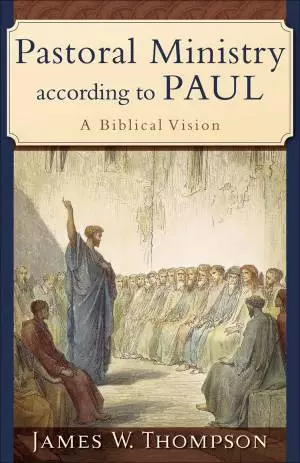 Pastoral Ministry according to Paul [eBook]