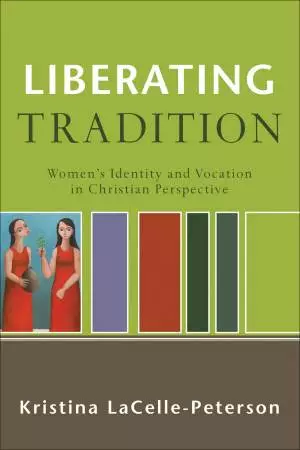Liberating Tradition (RenewedMinds) [eBook]