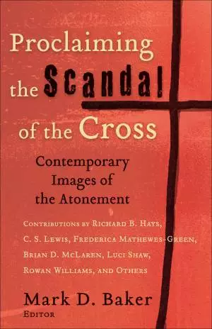 Proclaiming the Scandal of the Cross [eBook]