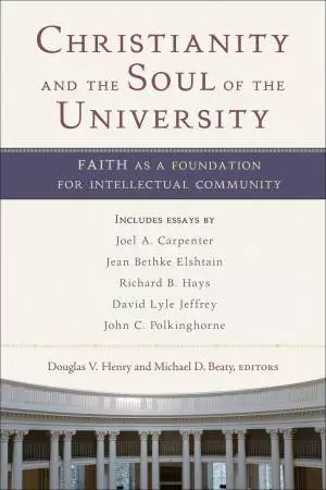 Christianity and the Soul of the University [eBook]