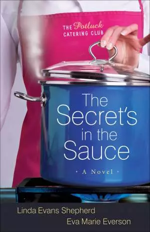 The Secret's in the Sauce (The Potluck Catering Club Book #1) [eBook]