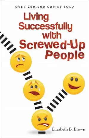 Living Successfully with Screwed-Up People [eBook]