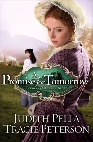 A Promise for Tomorrow (Ribbons of Steel Book #3) [eBook]